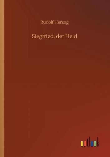 Siegfried, der Held