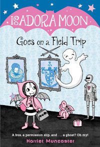 Cover image for Isadora Moon Goes on a Field Trip