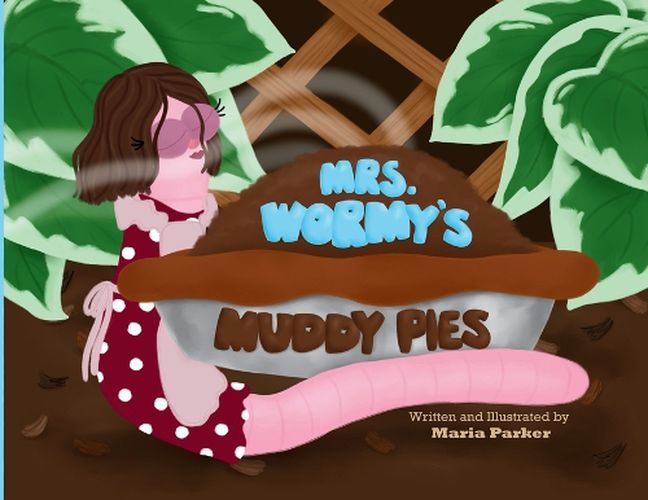 Cover image for Mrs. Wormy's Muddy Pies