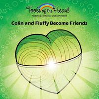 Cover image for Colin and Fluffy Become Friends: Knowing yourself/Loving and appreciating