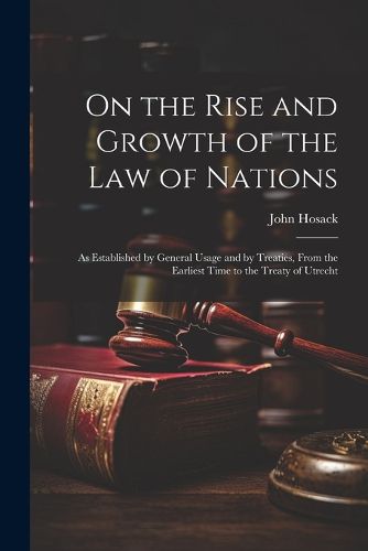 On the Rise and Growth of the Law of Nations