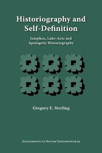 Cover image for Historiography and Self-Definition: Josephos, Luke-Acts, and Apologetic Historiography