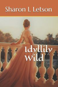 Cover image for Idyllily Wild