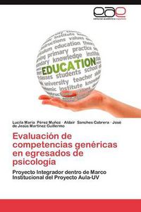 Cover image for Evaluacion de Competencias Genericas En Egresados de Psicologia