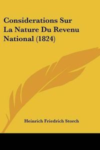 Cover image for Considerations Sur La Nature Du Revenu National (1824)