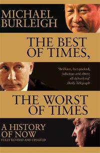 Cover image for The Best of Times, The Worst of Times: A History of Now
