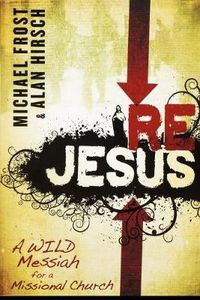 Cover image for ReJesus: A Wild Messiah for a Missional Church