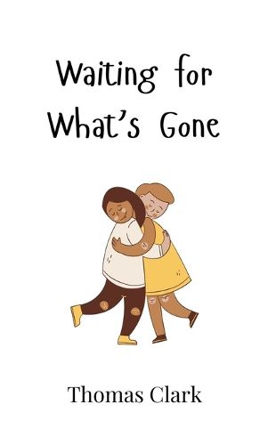 Cover image for Waiting for What's Gone