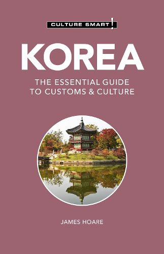 Cover image for Korea - Culture Smart!: The Essential Guide to Customs & Culture