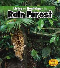 Cover image for Living and Nonliving in the Rain Forest