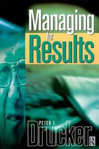 Cover image for Managing For Results: Economic Tasks and Risk-taking Decisions