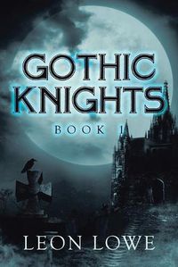 Cover image for Gothic Knights: Book 1