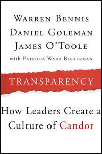 Cover image for Transparency: How Leaders Create a Culture of Candor