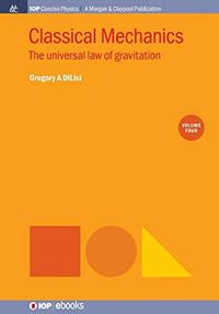 Cover image for Classical Mechanics, Volume 4: The Universal Law of Gravitation