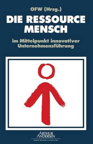 Cover image for Die Ressource Mensch Im Mittelpunkt Innovativer Unternehmensfuhrung