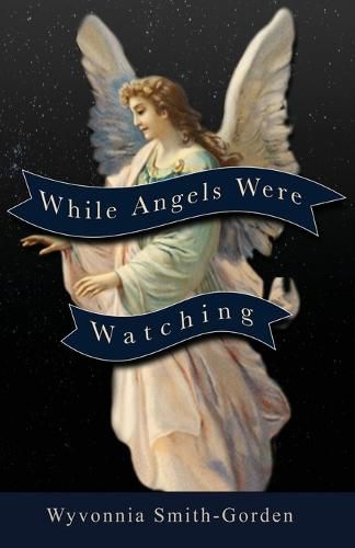 Cover image for While Angels Were Watching