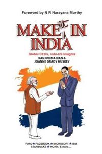 Cover image for Make it in India: Global Ceos, Indo-US Insights