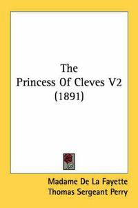 Cover image for The Princess of Cleves V2 (1891)