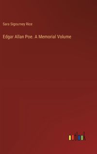 Cover image for Edgar Allan Poe. A Memorial Volume