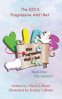 Cover image for The KID'S Progressive Alef Bet: Book One: The Letters