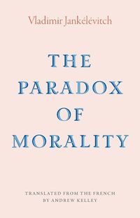 Cover image for The Paradox of Morality