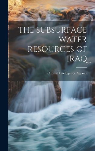 Cover image for The Subsurface Water Resources of Iraq