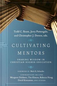 Cover image for Cultivating Mentors - Sharing Wisdom in Christian Higher Education