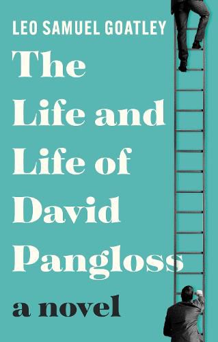 Cover image for The Life and Life of David Pangloss