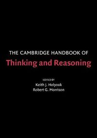 Cover image for The Cambridge Handbook of Thinking and Reasoning