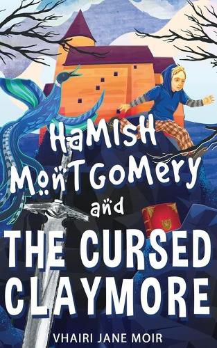 Cover image for Hamish Montgomery and the Cursed Claymore