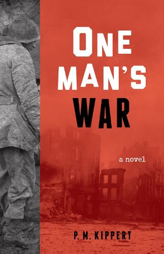 Cover image for One Man's War: A Novel