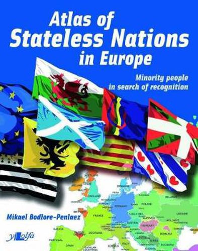 Atlas of Stateless Nations in Europe - Minority People in Search of Recognition