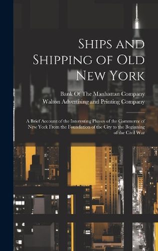 Cover image for Ships and Shipping of Old New York