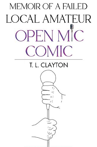 Cover image for Memoir Of A Failed Local Amateur Open Mic Comic