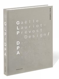 Cover image for Gaelle Lauriot-Prevost, Design. Dominique Perrault, Architectures