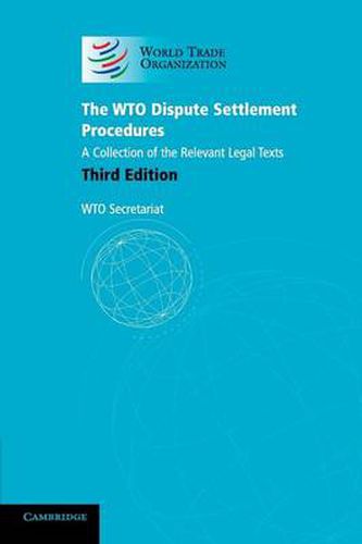 Cover image for The WTO Dispute Settlement Procedures: A Collection of the Relevant Legal Texts