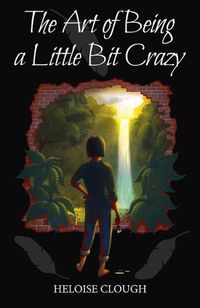 Cover image for The Art of Being a Little Bit Crazy