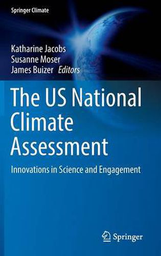 The US National Climate Assessment: Innovations in Science and Engagement