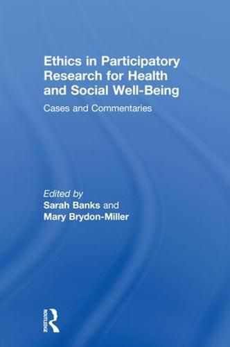 Cover image for Ethics in Participatory Research for Health and Social Well-Being: Cases and Commentaries