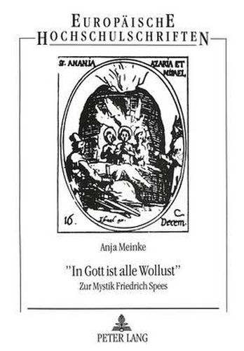 -In Gott Ist Alle Wollust-: Zur Mystik Friedrich Spees