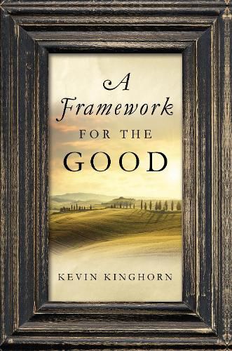 Cover image for A Framework for the Good