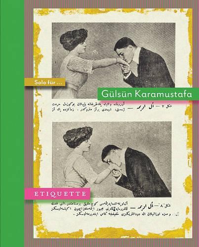 Cover image for Solo Fur... Gulsun Karamustafa: Etiquette