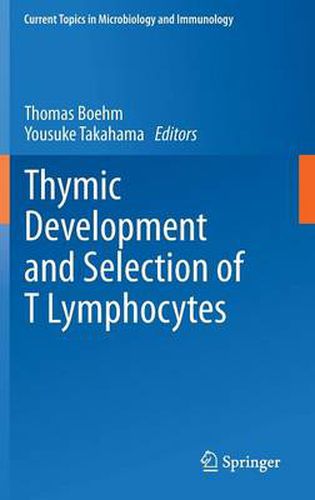 Cover image for Thymic Development and Selection of T Lymphocytes