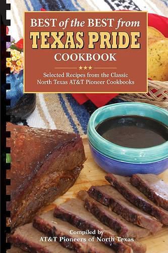 Cover image for Best of the Best from Texas Pride Cookbook: Selected Recipes from the Classic North Texas AT&T Pioneer Cookbooks