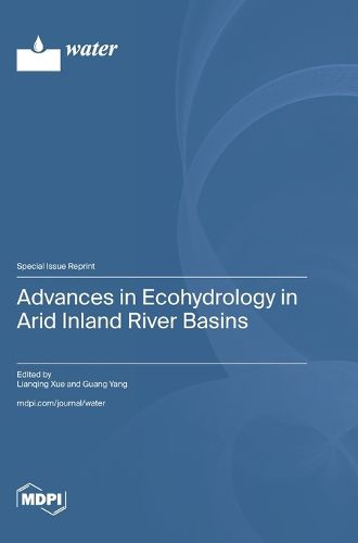 Cover image for Advances in Ecohydrology in Arid Inland River Basins