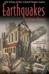 Cover image for Earthquakes in Human History: The Far-Reaching Effects of Seismic Disruptions