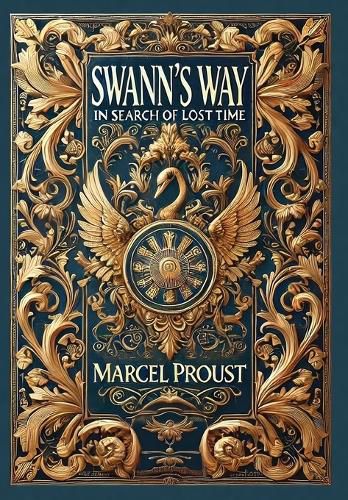 Swann's Way, In Search of Lost Time (Collector's Edition) (Laminated Hardback with Jacket)