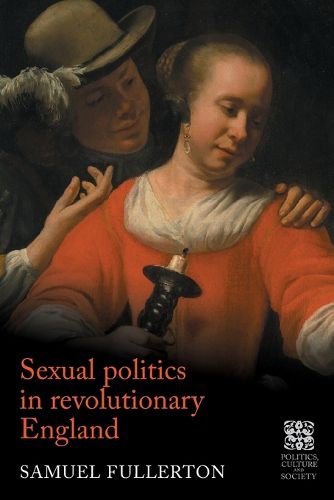 Cover image for Sexual Politics in Revolutionary England