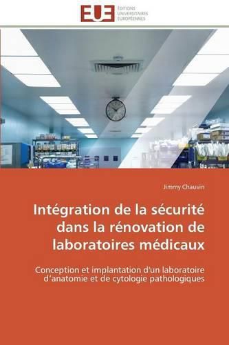 Cover image for Int gration de la S curit  Dans La R novation de Laboratoires M dicaux