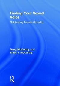 Cover image for Finding Your Sexual Voice: Celebrating Female Sexuality